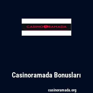 Casinoramada Bonusları