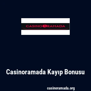 Casinoramada Kayıp Bonusu