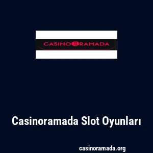Casinoramada Slot Oyunları