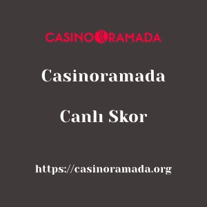 Casinoramada Canlı Skor