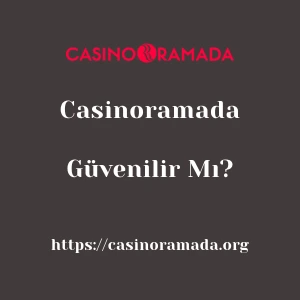 Casinoramada Güvenilir Mı?