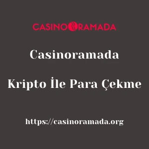 Casinoramada Kripto İle Para Çekme