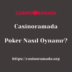 Casinoramada Poker Nasıl Oynanır?