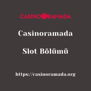Casinoramada Slot Bölümü